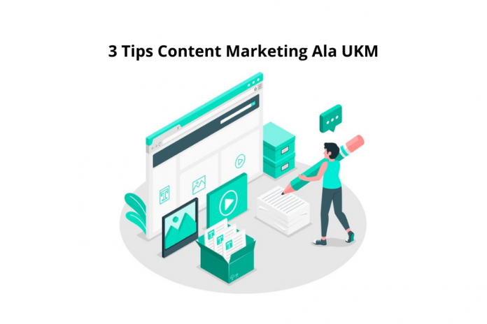3 Tips Content Marketing Ala UKM