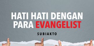HATI-HATI DENGAN PARA EVANGELIST