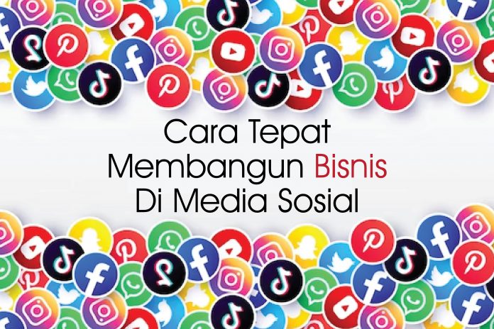 CARA TEPAT MEMBANGUN BISNIS DI MEDIA SOSIAL-01