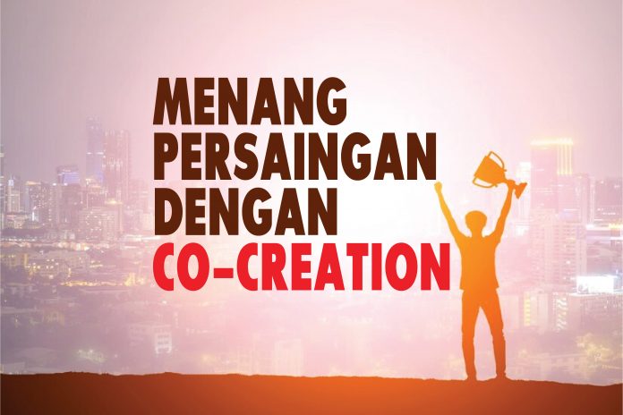 Menang Persaingan Dengan Co-Creation