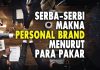 Serba-Serbi Makna Personal Brand Menurut Para Pakar