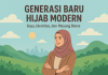 Generasi Baru Hijab Modern: Gaya, Identitas, dan Peluang Bisnis