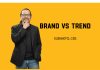 BRAND VS TREND: Mending “Ngikut” atau Punya Jati Diri