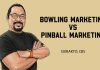 Bowling Marketing VS Pinball Marketing