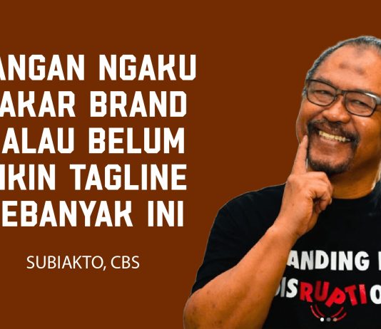 Jangan ngaku Pakar Brand kalau belum bikin Tagline sebanyak ini
