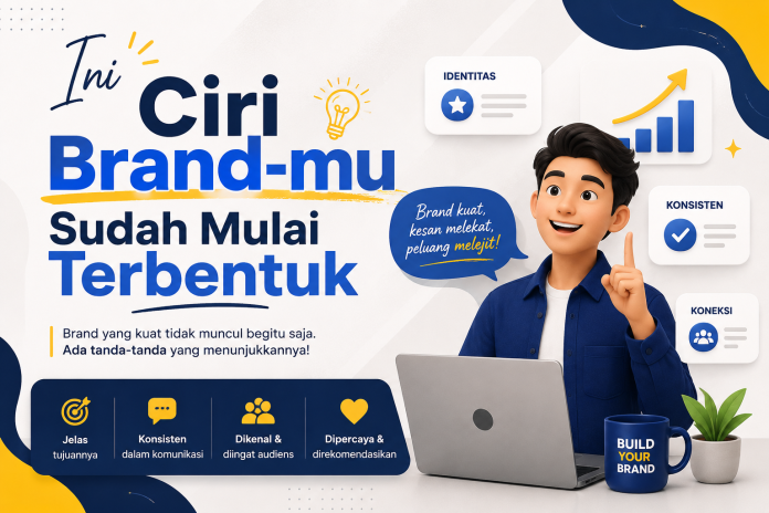 Ini Ciri Brand-mu Sudah Mulai Terbentuk