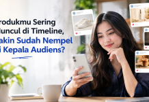 Produkmu Sering Muncul di Timeline, Yakin Sudah Nempel di Kepala Audiens?